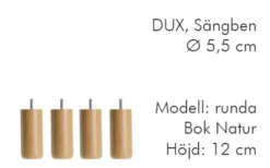 Dux Sängben Cylindriska Ø5,5cm