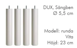 Dux Sängben Cylindriska Ø5,5cm